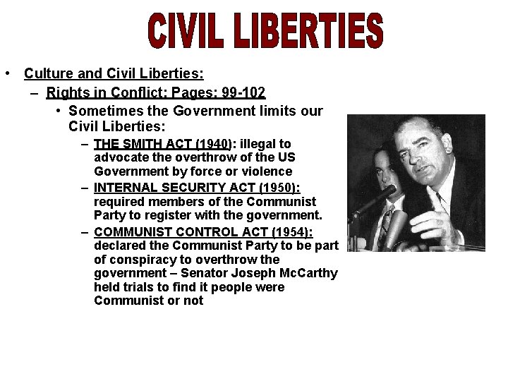  • Culture and Civil Liberties: – Rights in Conflict: Pages: 99 -102 •