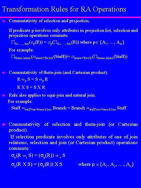 Transformation Rules for RA Operations u Commutativity of selection and projection. If predicate p