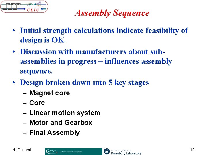 Assembly Sequence • Initial strength calculations indicate feasibility of design is OK. • Discussion