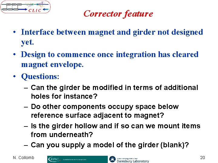 Corrector feature • Interface between magnet and girder not designed yet. • Design to