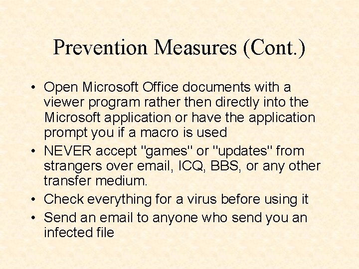 Prevention Measures (Cont. ) • Open Microsoft Office documents with a viewer program rather