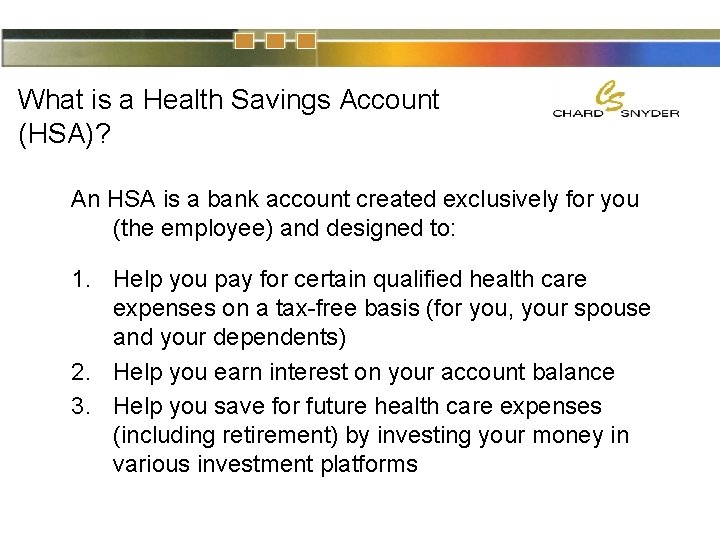 What is a Health Savings Account (HSA)? An HSA is a bank account created