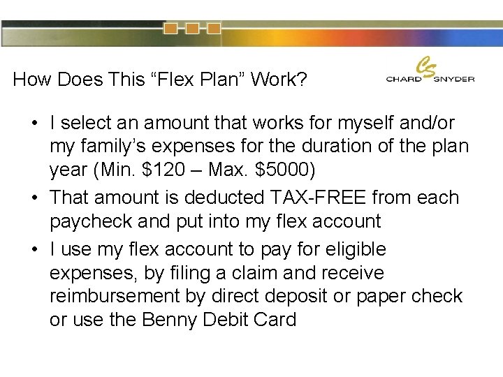 How Does This “Flex Plan” Work? • I select an amount that works for