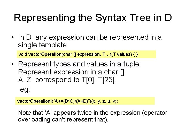 Representing the Syntax Tree in D • In D, any expression can be represented