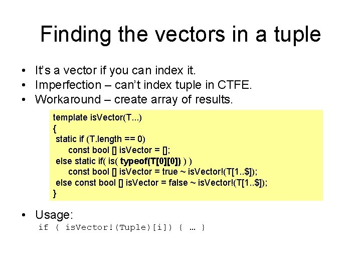 Finding the vectors in a tuple • It’s a vector if you can index