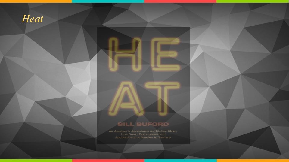About the Author Bill Buford Born in 1954