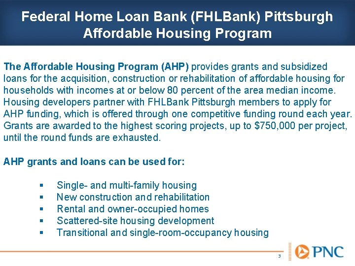Federal Home Loan Bank (FHLBank) Pittsburgh Affordable Housing Program The Affordable Housing Program (AHP)