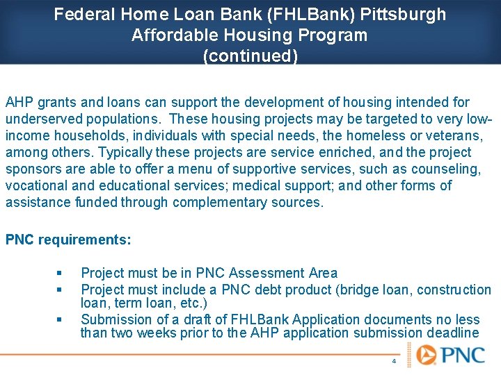 Federal Home Loan Bank (FHLBank) Pittsburgh Affordable Housing Program (continued) AHP grants and loans