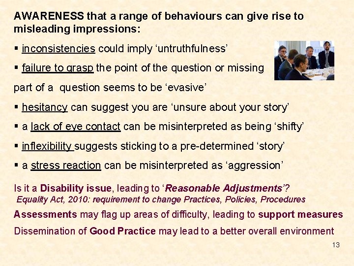 AWARENESS that a range of behaviours can give rise to misleading impressions: § inconsistencies