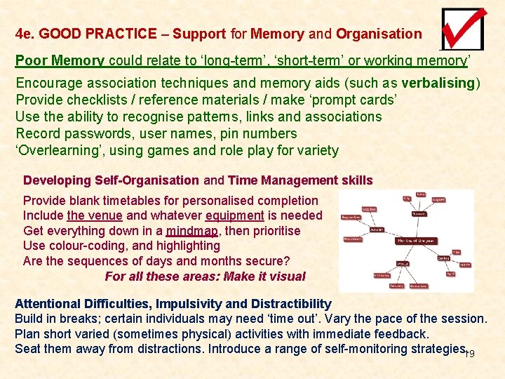 4 e. GOOD PRACTICE – Support for Memory and Organisation Poor Memory could relate