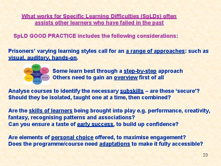 What works for Specific Learning Difficulties (Sp. LDs) often assists other learners who have