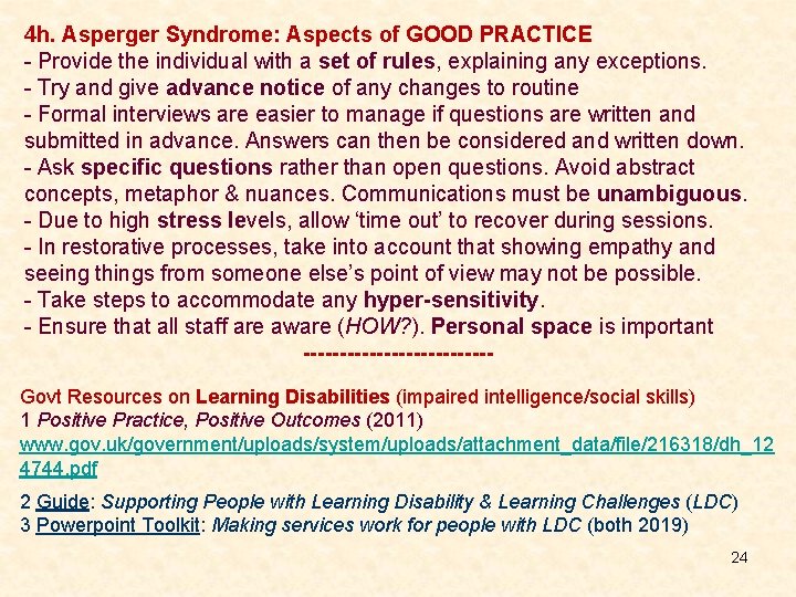 4 h. Asperger Syndrome: Aspects of GOOD PRACTICE - Provide the individual with a