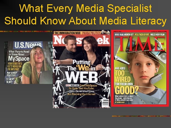 What Every Media Specialist Should Know About Media Literacy 