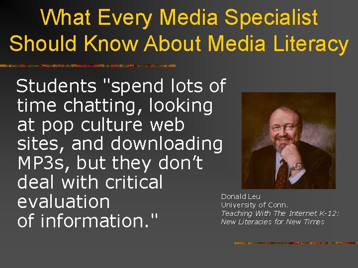 What Every Media Specialist Should Know About Media Literacy Students "spend lots of time