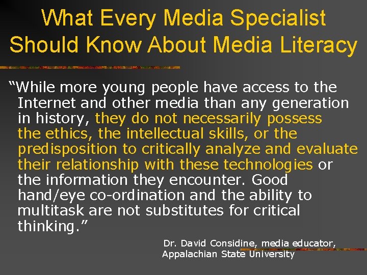 What Every Media Specialist Should Know About Media Literacy “While more young people have