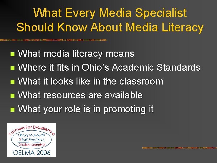 What Every Media Specialist Should Know About Media Literacy What media literacy means n