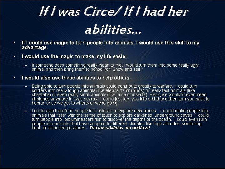 If I was Circe/ If I had her abilities… • If I could use