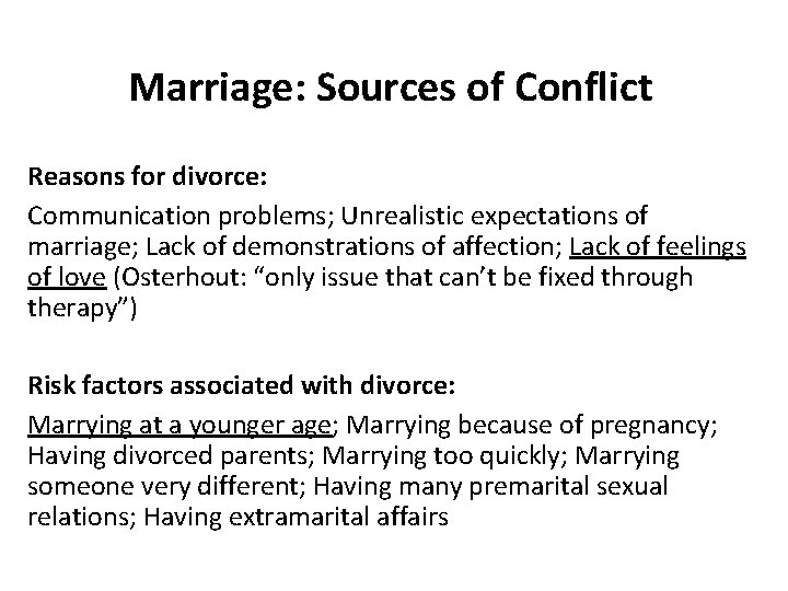 Marriage: Sources of Conflict Reasons for divorce: Communication problems; Unrealistic expectations of marriage; Lack