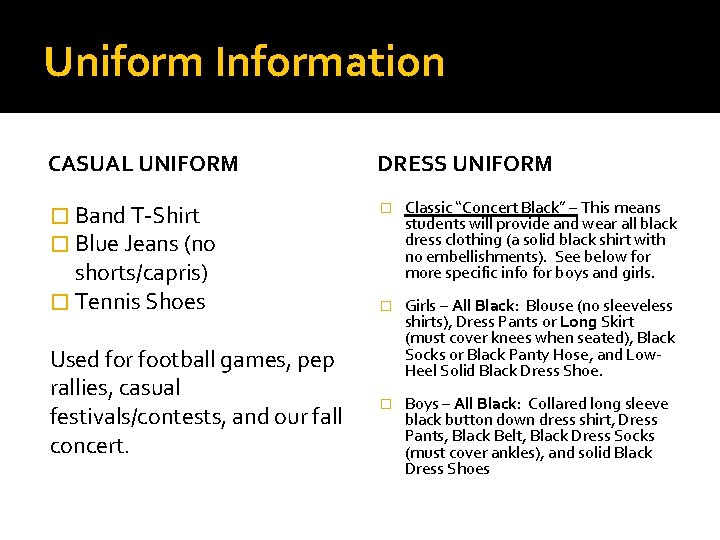 Uniform Information CASUAL UNIFORM DRESS UNIFORM � Band T-Shirt � Blue Jeans (no �