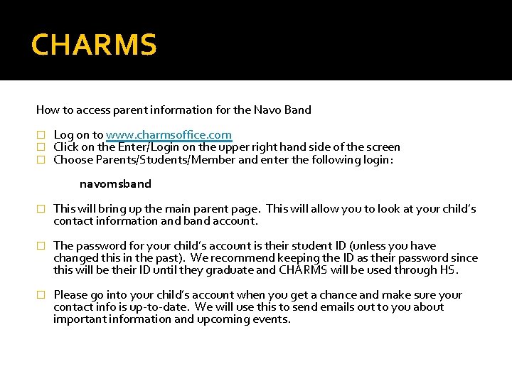 CHARMS How to access parent information for the Navo Band � � � Log