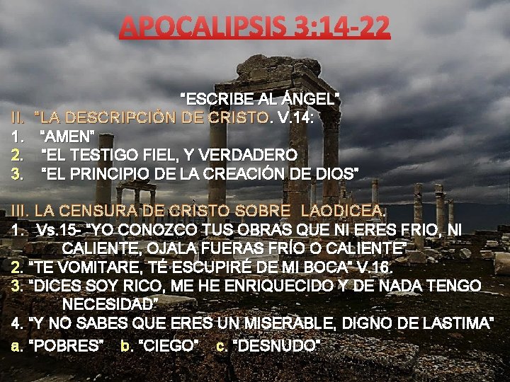 II. 1. 2. 3. “ESCRIBE AL ÁNGEL” “LA DESCRIPCIÓN DE CRISTO. V. 14: “AMEN”