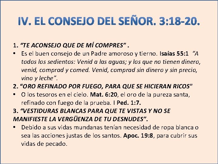 1. “TE ACONSEJO QUE DE MÍ COMPRES”. • Es el buen consejo de un