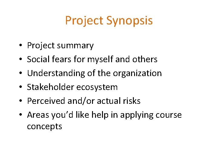 Project Synopsis • • • Project summary Social fears for myself and others Understanding
