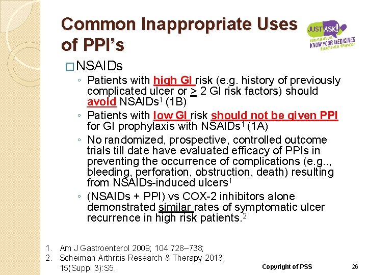 Common Inappropriate Uses of PPI’s � NSAIDs ◦ Patients with high GI risk (e.