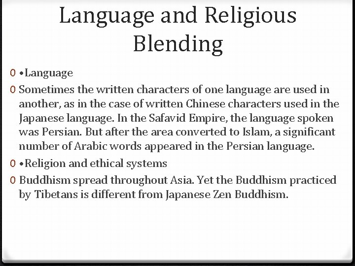 Language and Religious Blending 0 • Language 0 Sometimes the written characters of one