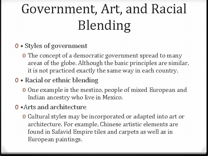 Government, Art, and Racial Blending 0 • Styles of government 0 The concept of