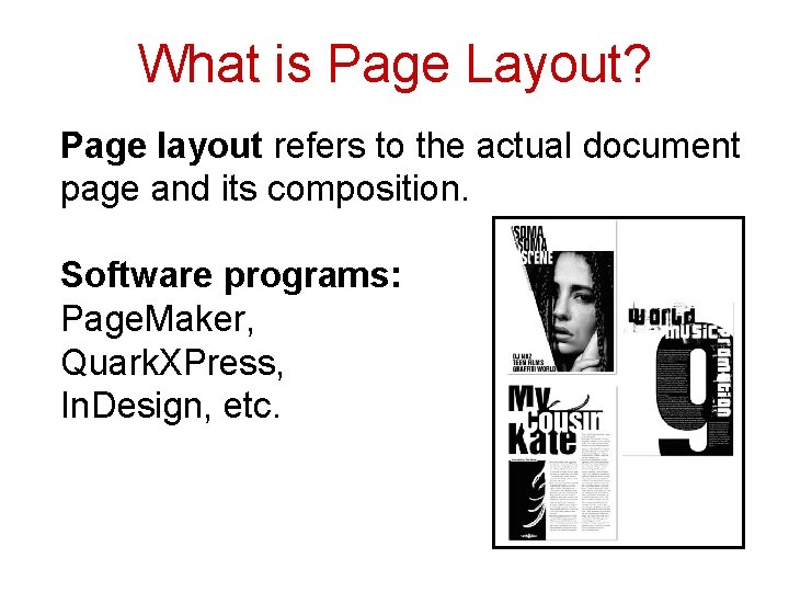 What is Page Layout? Page layout refers to the actual document page and its