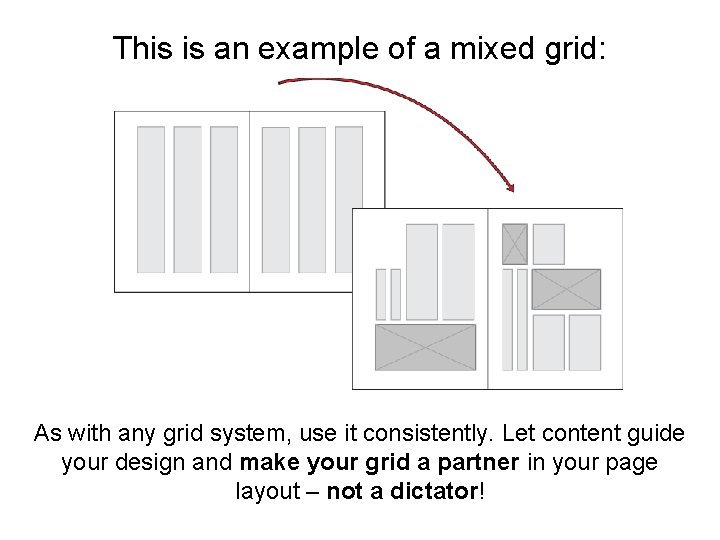 This is an example of a mixed grid: As with any grid system, use This is an example of a mixed grid: As with any grid system, use