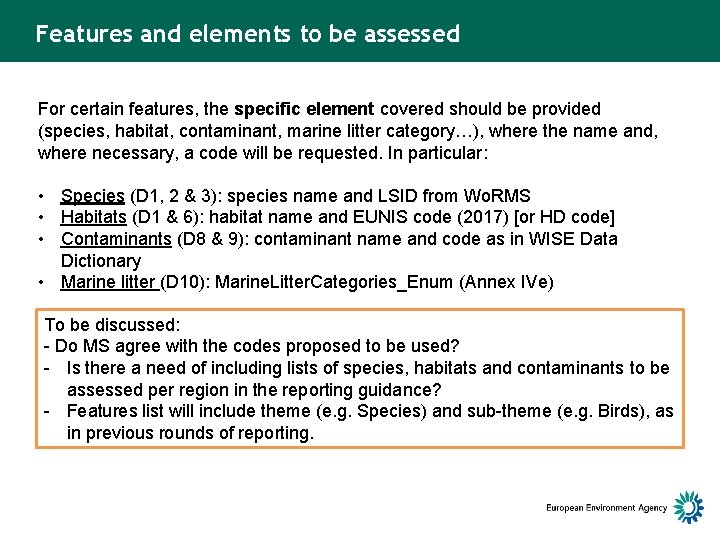 Features and elements to be assessed For certain features, the specific element covered should