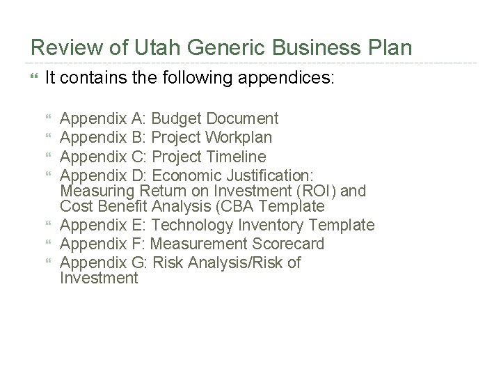 Review of Utah Generic Business Plan It contains the following appendices: Appendix A: Budget