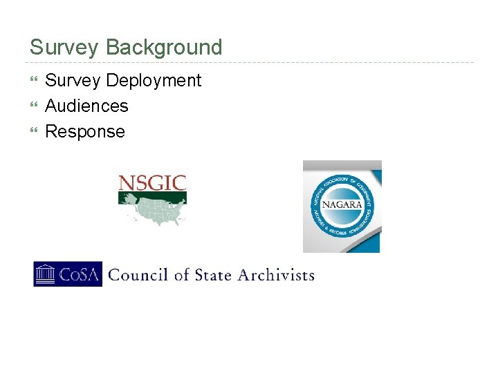 Survey Background Survey Deployment Audiences Response 