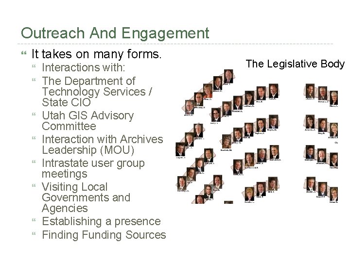 Outreach And Engagement It takes on many forms. Interactions with: The Department of Technology