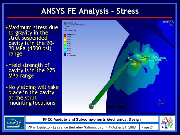 ANSYS FE Analysis - Stress • Maximum stress due to gravity in the strut