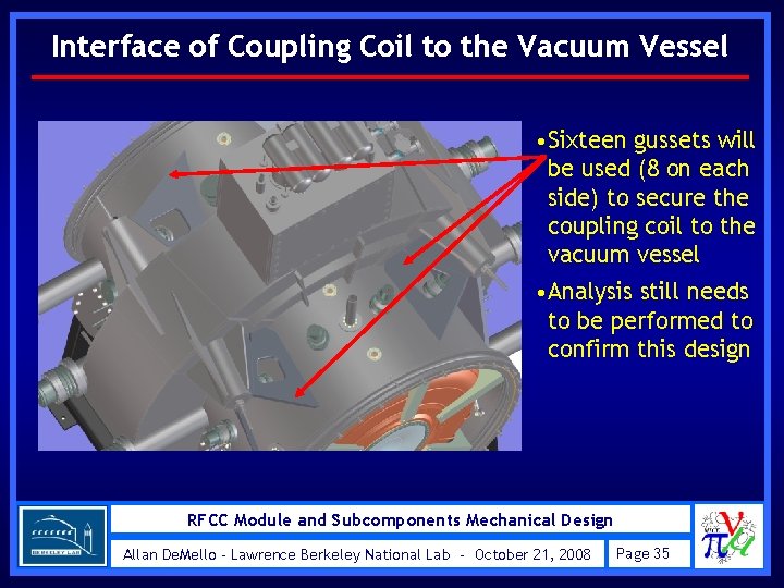 Interface of Coupling Coil to the Vacuum Vessel • Sixteen gussets will be used