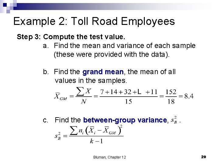 Example 2: Toll Road Employees Step 3: Compute the test value. a. Find the