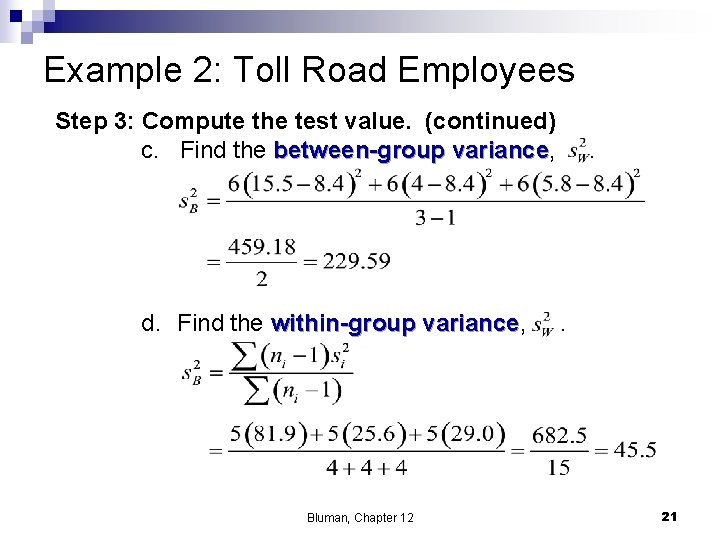 Example 2: Toll Road Employees Step 3: Compute the test value. (continued) c. Find
