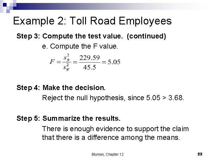 Example 2: Toll Road Employees Step 3: Compute the test value. (continued) e. Compute