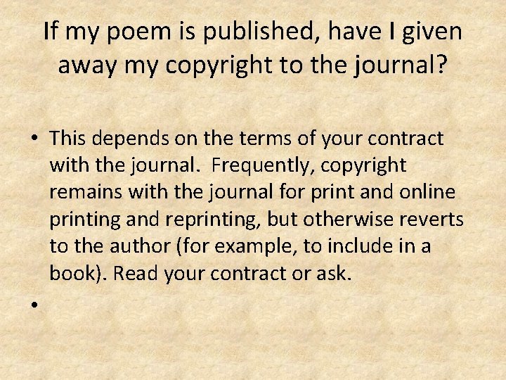 If my poem is published, have I given away my copyright to the journal?