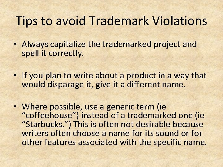 Tips to avoid Trademark Violations • Always capitalize the trademarked project and spell it