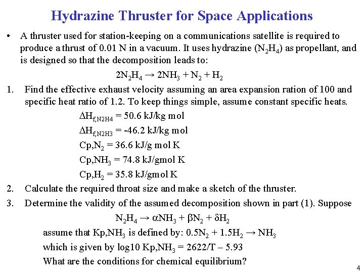 Hydrazine Thruster for Space Applications • A thruster used for station-keeping on a communications