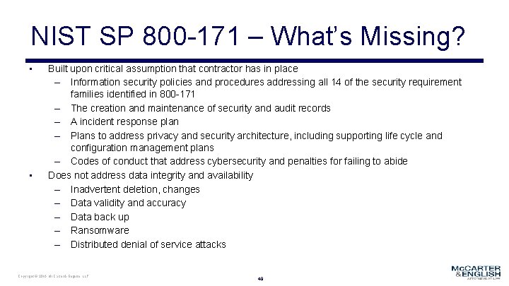 NIST SP 800 -171 – What’s Missing? ▪ ▪ Built upon critical assumption that