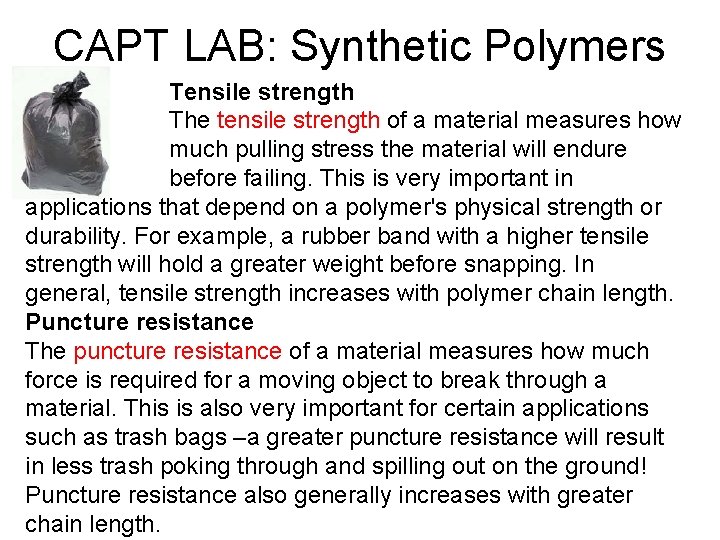 CAPT LAB: Synthetic Polymers Tensile strength The tensile strength of a material measures how