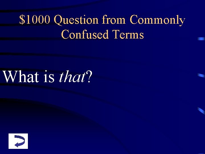 $1000 Question from Commonly Confused Terms What is that? 