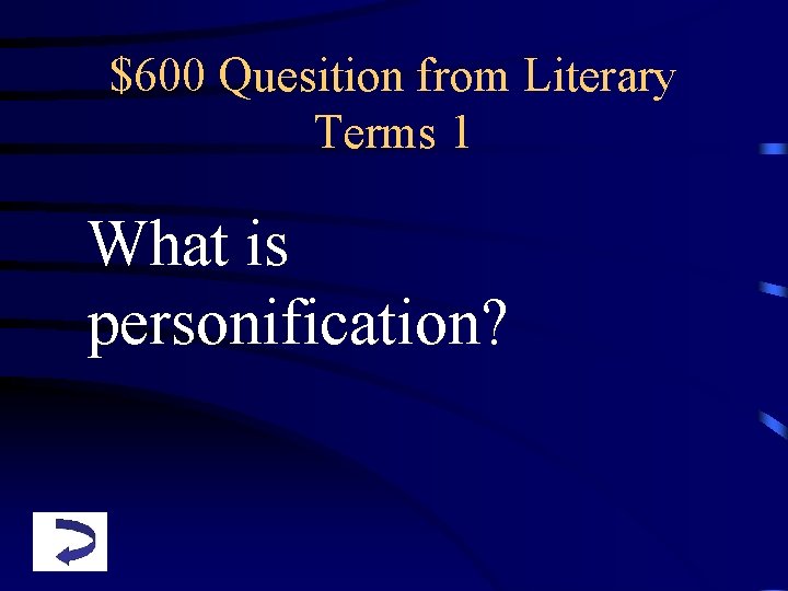 $600 Quesition from Literary Terms 1 What is personification? 