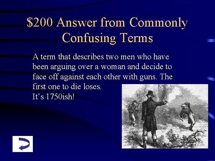 $200 Answer from Commonly Confusing Terms A term that describes two men who have