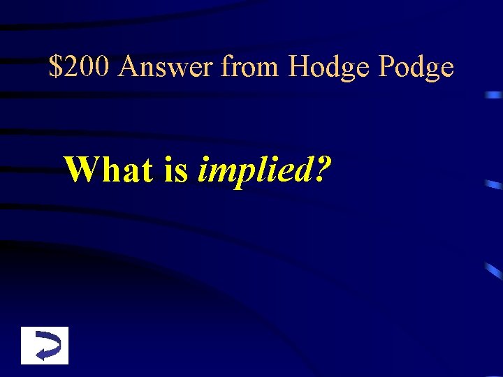 $200 Answer from Hodge Podge What is implied? 